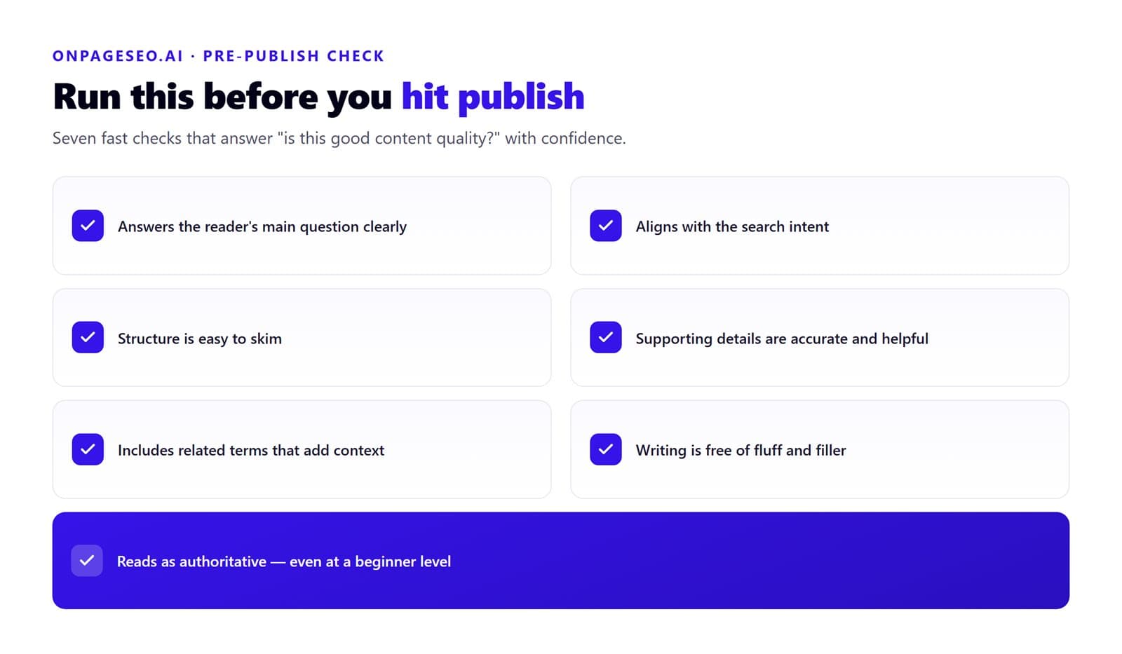 Infographic of a seven-point pre-publish quality checklist: answers the reader's main question clearly, aligns with search intent, structure is easy to skim, supporting details are accurate, includes related terms for context, writing is free of fluff, and reads as authoritative even at a beginner level.