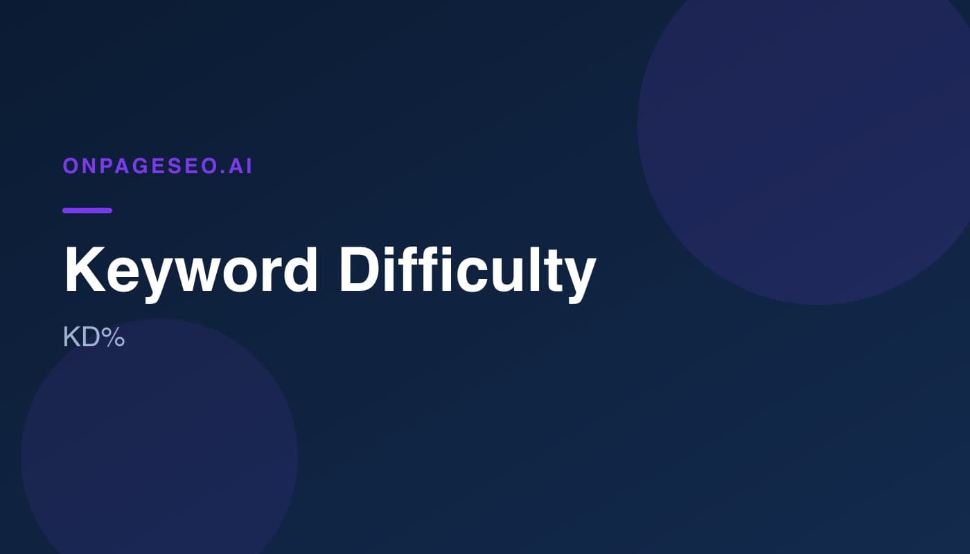 What Is Keyword Difficulty (KD%)?