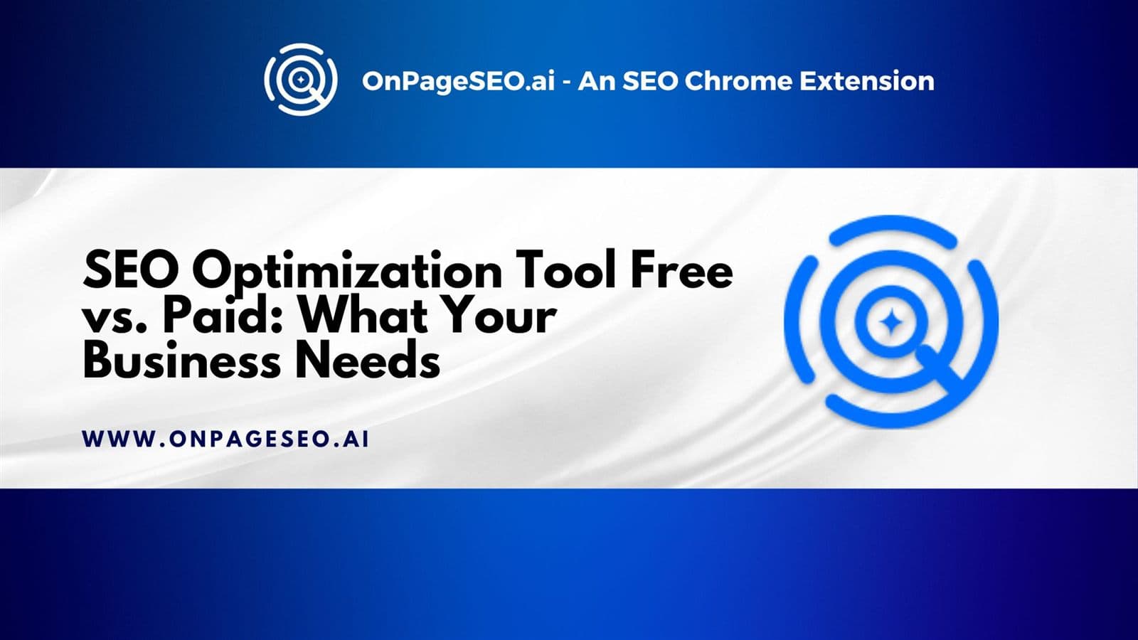 SEO Optimization Tool Free vs. Paid: What Your Business Needs SEO Optimization Tool Free vs. Paid: What Your Business Needs