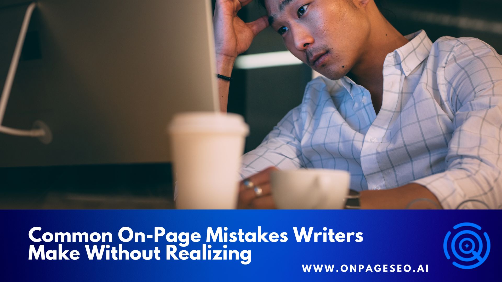 Common On-Page Mistakes Writers Make Without Realizing
