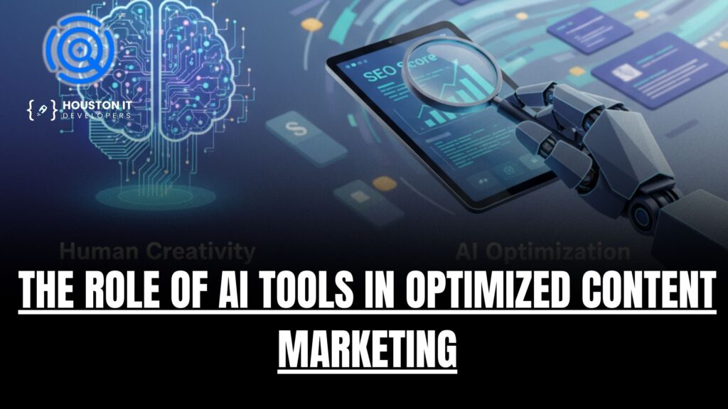 The Role of AI Tools in Optimized Content Marketing